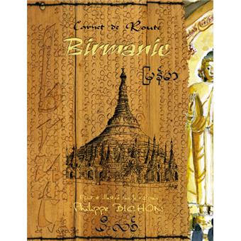 Carnet De Route Birmanie Relie Philippe Bichon Achat Livre Fnac