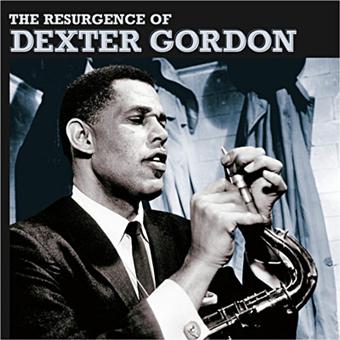 The Resurgence Of Dexter Gordon Dexter Gordon Cd Album Achat Prix Fnac The Resurgence Of Dexter Gordon Dexter Gordon Cd Album Achat Prix Fnac