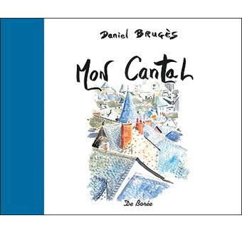 Mon Cantal Carnet D Un Voyageur D Ici Et D Ailleurs Broche D Bruges Achat Livre Fnac