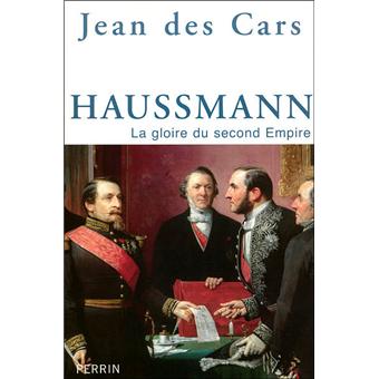 Haussmann La Gloire Du Second Empire La Gloire Du Second Empire Broche Jean Des Cars Achat Livre Fnac