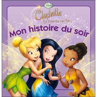 LA FÉE CLOCHETTE - Mon Histoire du Soir - Le tournoi des fées - Disney