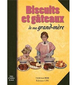 Biscuits Et Gateaux De Ma Grand Mere Relie Frederique Rose Achat Livre Fnac