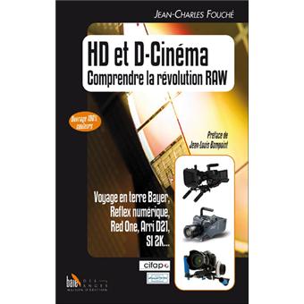 HD et D-Cinéma, comprendre la révolution RAW