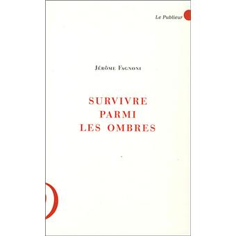 Survivre parmi les ombres