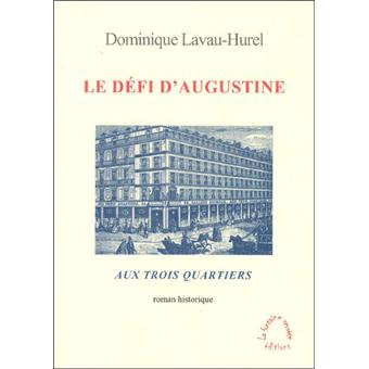 Le défi d'Augustine, Aux Trois Quartiers