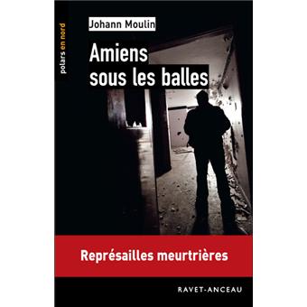 Amiens sous les balles