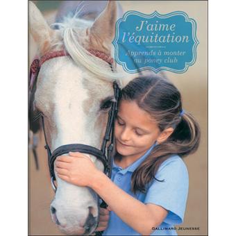 J Aime L Equitation Apprends A Monter Au Poney Club Apprends A Monter Au Poney Club Broche Catherine Saunders Achat Livre Fnac