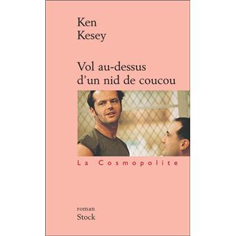 Vol au-dessus d'un nid de coucou - Poche - Ken Kesey ...