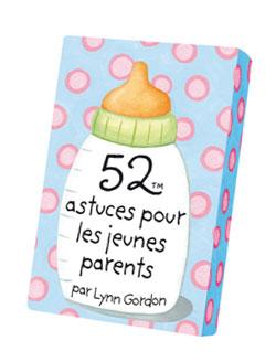 52 astuces pour les jeunes parents