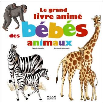Le Grand Livre Anime Des Bebes Animaux Broche Pascale Hedelin Stephanie Herrbach Achat Livre Fnac