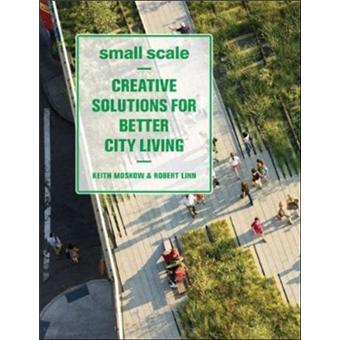 Small scale creative solutions for better city living