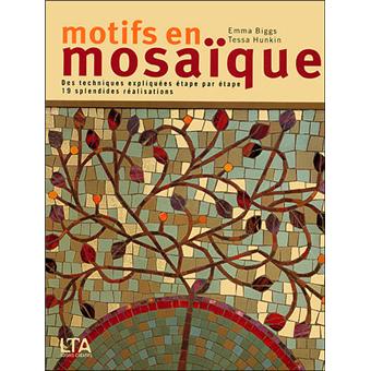 Motifs En Mosaïque Des Techniques Expliquées étape Par étape 19 Splendides Réalisations - 