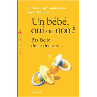 Un Bebe Oui Ou Non Pas Facile De Se Decider Broche Collectif Achat Livre Fnac Un Bebe Oui Ou Non Pas Facile De Se Decider Broche Collectif Achat Livre Fnac
