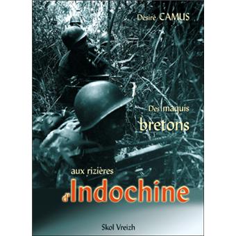 Des maquis bretons aux rizières d'Indochine - un maquisard égaré dans la "grande muette"
