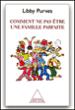Comment ne pas être une famille parfaite - Libby Purves - broché