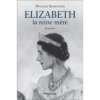 Elizabeth, la Reine-mère. Biographie