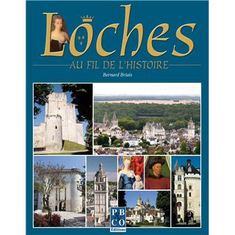 Loches au fil de l'histoire