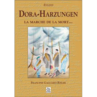 Dora Harzungen, la marche de la mort  broché  Francine Galliard