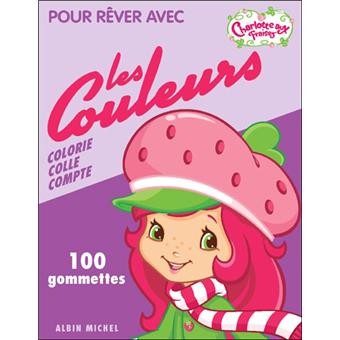 Charlotte Aux Fraises Pour Rever Avec Les Couleurs Collectif
