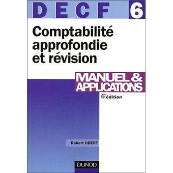 Comptabilite Approfondie Et Revision Decf Epreuve N 6 Manuel Et Applications Broche Robert Obert Achat Livre Fnac