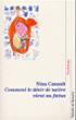 Comment le désir de naître vient au foetus - Nina Canault - broché