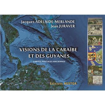 Visions de la Caraïbe et des Guyanes