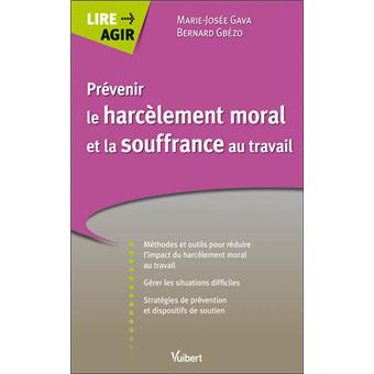 Prevenir Le Harcelement Moral Et La Souffrance Au Travail
