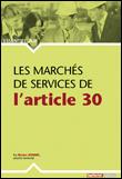 Les marchés de services de l'article 30