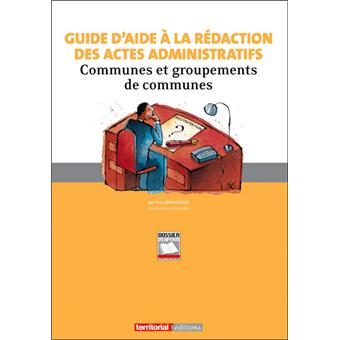 Guide d'aide à la rédaction des actes administratifs