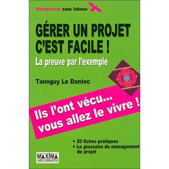Gerer un projet c est facile Apprendre par l'exemple  broché  Tanguy