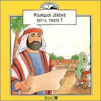 Pourquoi jeremie est-il triste