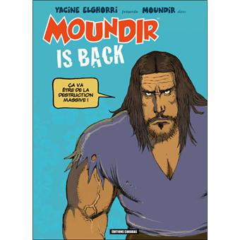 moundir est de retour cartonne yacine elghorri moundir achat livre fnac