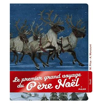 Le premier grand voyage du père Noël - broché - Mathew Price - Achat