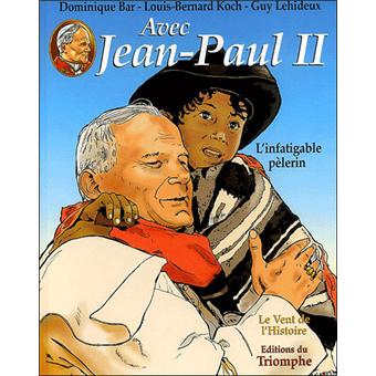 Avec Jean-Paul IIL'infatigable pèlerin