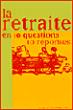 La retraite en 10 questions, 10 réponses -  Collectif - broché