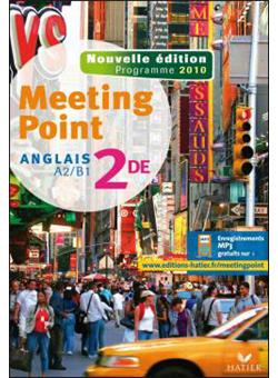 Meeting Point Anglais 2de éd. 2010 - Manuel de l'élève