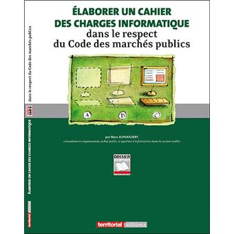 Elaborer un cahier des charges informatiques dans le respect