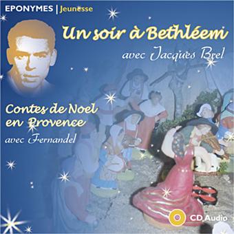 Un soir à Bethléem - Contes de noël en Provence