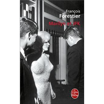 Marilyn et JFK - Poche - François Forestier - Achat Livre | fnac