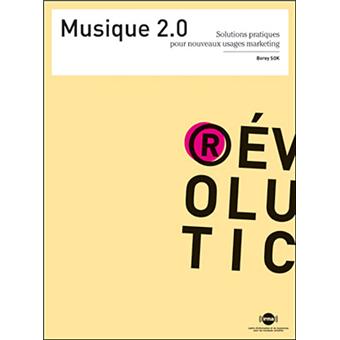 Musique 2.0 solutions pratiques pour nouveaux usages marketing