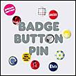 Badge, button, pin