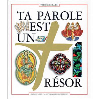 Ta Parole Est Un Tresor Document Biblique Relie La Diffusion Catechistique Lyon Achat Livre Fnac