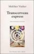 Transcerveau express - Melchior Vischer - broché