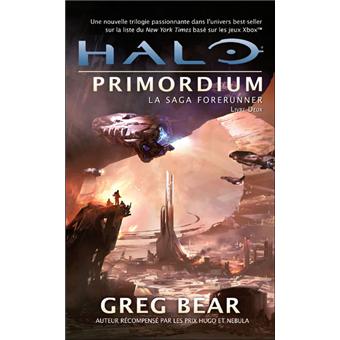 Halo La Saga Forerunner Tome 2 La Saga Forerunner T2 Halo Primordium Greg Bear Poche Achat Livre Fnac Halo La Saga Forerunner Tome 2 La Saga Forerunner T2 Halo Primordium Greg Bear Poche Achat Livre Fnac