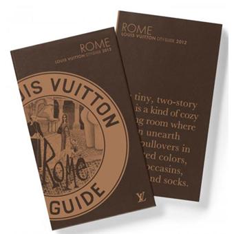 Louis Vuitton City Guide Rome Edition 2012 - broché - Julien Guerrier, Pierre Léonforte, Ruben ...