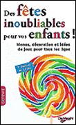 Des fêtes inoubliables pour vos enfants ! - Poche - Martino Lironi - Achat Livre  fnac