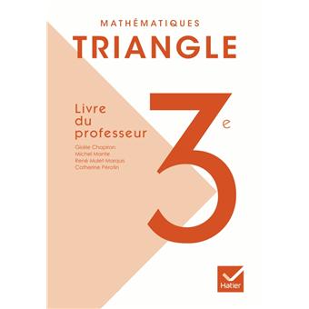Triangle Mathematiques 3e Ed 2012 Livre Du Professeur Livre Du Professeur Edition 2012 Broche Michel Mante Gisele Chapiron Rene Mulet Marquis Achat Livre Fnac