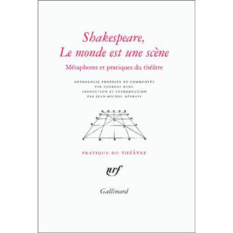 Shakespeare, Le monde est une scène