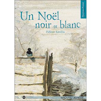 Un Noel Noir Et Blanc Claude Monet Cartonne Helene Kerillis Achat Livre Fnac
