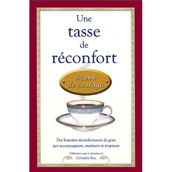 Tasse De Reconfort Lecons De Courage Broche Colleen Sell Achat Livre Fnac